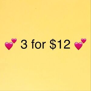 Any items $8 and under= 3 for $12.00